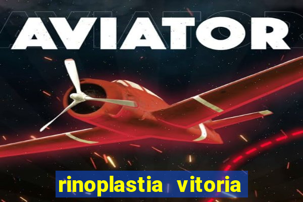 rinoplastia vitoria da conquista